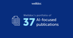 Welldoc's portfolio of 37 AI-focused publications